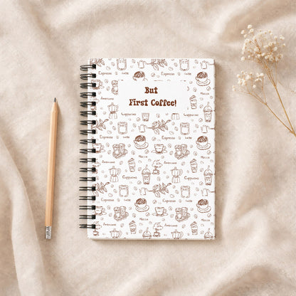 But First Coffee A5 Notebook – Hardback Spiral Journal for Coffee Lovers, Cute Coffee Pattern Diary, Barista Gift, Cafe Lover Notebook