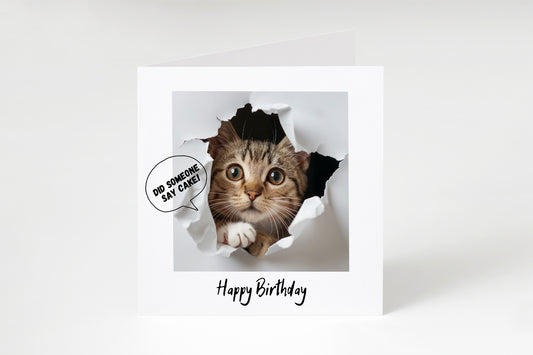 Birthday Card,  Cat Birthday Card, Greetings Card for birthdays, did someone say Cake