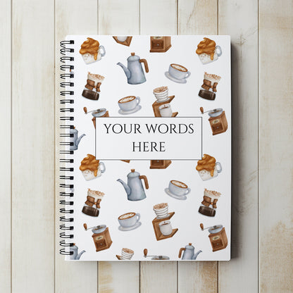Personalised Notebook, Notepad Wirebound,  Soft backed Coffee themed book, Spiral Notebook, gifts for her, Gifts for him. A4 or A5