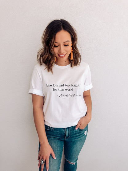 Emily Bronte Quote, gift ideas, Wuthering Heights Author, Bronte Sisters, Emily Bronte Book Lover Gift, Soft Unisex T-Shirt