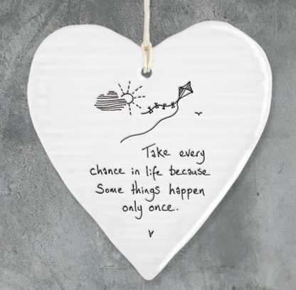 East Of India Porcelain Hanging Heart Take every chance Porcelain Gift